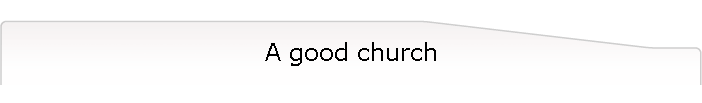 A good church